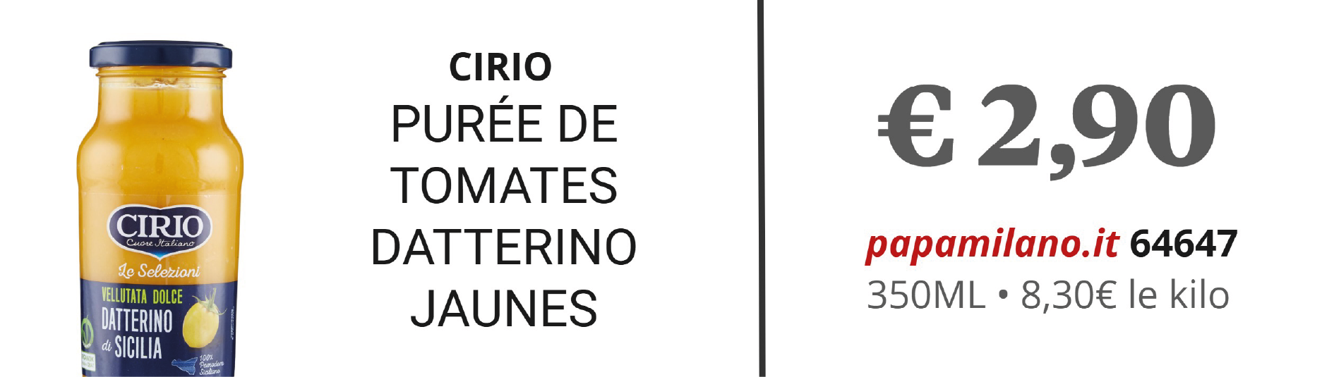 CIRIO PURÉE DE TOMATES DATTERINO JAUNES